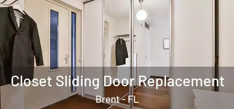 Closet Sliding Door Replacement Brent - FL