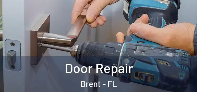 Door Repair Brent - FL