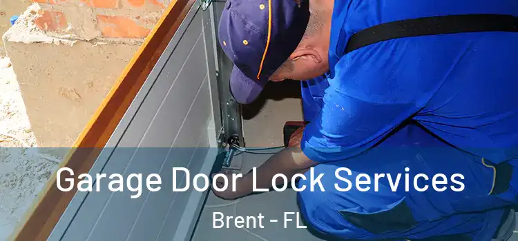 Garage Door Lock Services Brent - FL