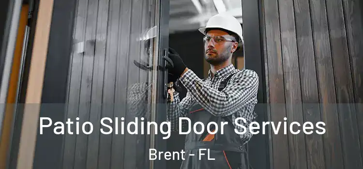 Patio Sliding Door Services Brent - FL