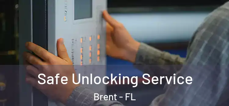 Safe Unlocking Service Brent - FL