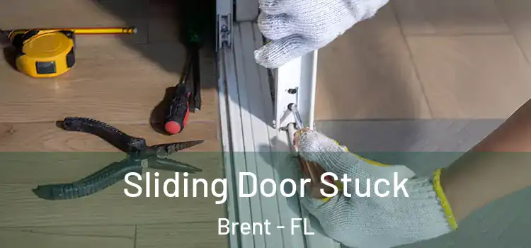 Sliding Door Stuck Brent - FL