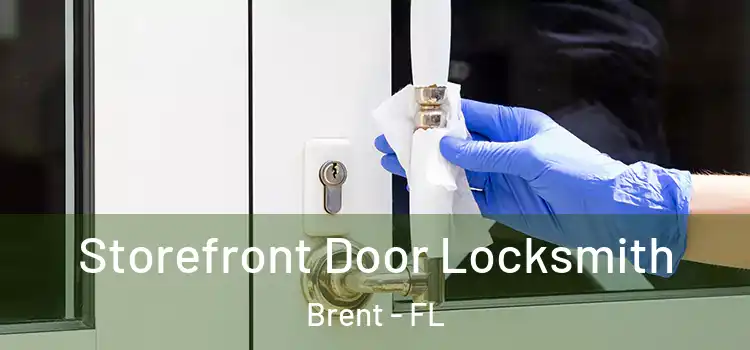 Storefront Door Locksmith Brent - FL